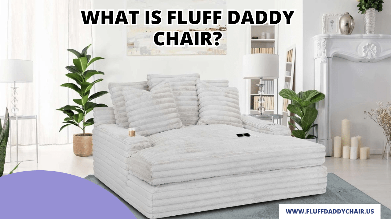 fluff daddy chair